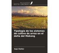 Tipología de los sistemas de cultivo de arroz en el delta del Mekong