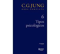 Tipos Psicológicos - Volume 6. Coleção Obras Completas de C. G. Jung (Em Portuguese do Brasil)