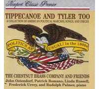 Tippecanoe & Tyler Too - Politics As Usual in the 1800s