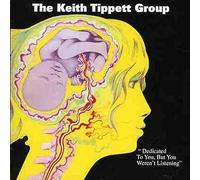 Tippett, Keith - Dedicated to You But You Weren't Listening