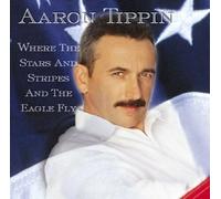 Tippin, Aaron - Where the Stars & Stripes & Th