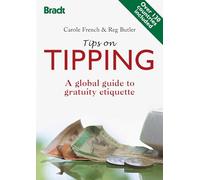 Tipping: A global guide to gratuity etiquette (Bradt Travel Guide) (Bradt Travel Guides)