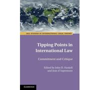 Tipping Points in International Law: Commitment and Critique (ASIL Studies in International Legal Theory)