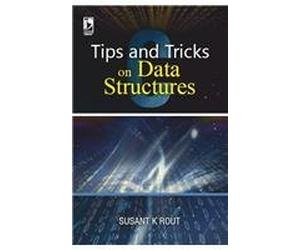 Tips and Tricks On Data Structures [Paperback] [Jan 01, 2014] Susant K Rout
