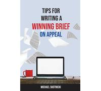 Tips for Writing a Winning Brief on Appeal