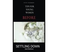 Tips for Young Women Before Settling Down