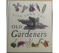 tips from the old gardeners