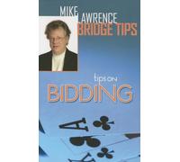 Tips on Bidding: A Mike Lawrence Classic (Mike Lawrence Bridge Tips)