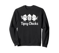 Tipsy Chicks - Funny Alcohol Sweatshirt