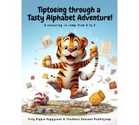 Tiptoeing through a Tasty Alphabet Adventure! A colouring-in romp from A to Z.: A colouring-in book for kids ages 2 to 8. Funny and cute book ... to world geography, fruits and vegetables.