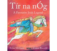 Tir na nOg : A Favourite Irish Legend