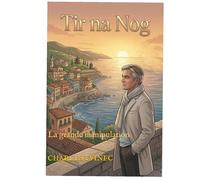 Tir na Nog: La grande manipulation (TIR NA NOG Le royaume de l'éternelle jeunesse)
