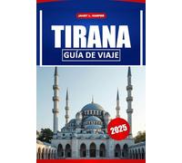 Tirana Guía De Viaje 2025: Descubre la rica historia, las principales atracciones, las joyas ocultas y los secretos locales de la capital de Albania