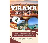 Tirana Guía de viaje 2025: Vida nocturna moderna y económica en sitios históricos