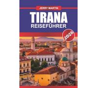 TIRANA REISEFÜHRER 2026: Entdecken Sie moderne Kultur, historische Schichten und lokale Aromen in Albaniens lebendiger Hauptstadt