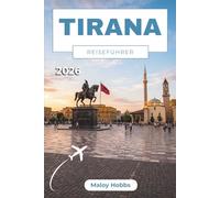 Tirana Reiseführer 2026: Entdecken Sie pulsierende Viertel, faszinierende Geschichte, lokale Spezialitäten und unvergessliche Erlebnisse im Herzen des Balkans.