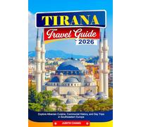 TIRANA TRAVEL GUIDE 2026: Explore Albanian Cuisine, Communist History, and Day Trips in Southeastern Europe