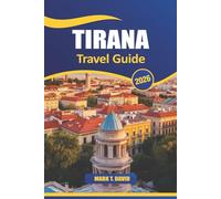 Tirana Travel Guide 2026: Explore Rich History, Vibrant Culture, Scenic Parks, Hidden Gems, and Delicious Cuisine in Albania’s Capital City