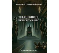 Tiranicidio: San Agustín de Hipona vs. Santo Tomás de Aquino