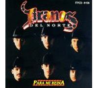 Tiranos Del Norte - Para Mi Reina