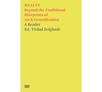 Tirdad Zolghadr: REALTY: Beyond the Traditional Blueprints of Art & Gentrification (Critical Theory)