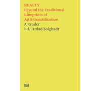 Tirdad Zolghadr: REALTY: Beyond the Traditional Blueprints of Art & Gentrification (Critical Theory)