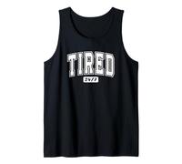 Tired 24/7 Funny College Style Varsity Design Tank Top