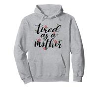 Tired As A Mother Funny Mother's Day Mom Motherhood Mama Pullover Hoodie