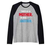 Tired As A Mother Nurse As Another Funny Nurse Mothers Day Raglan Baseball Tee