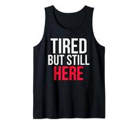 Tired But Hanging On - Statement for the Chronically Drained Tank Top