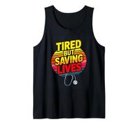 Tired But Saving Lives Nurse Doctor Medic Tank Top