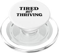 Tired But Thriving Positive Mindset Graphic Design PopSockets PopGrip for MagSafe