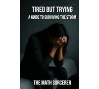 Tired But Trying: A Guide to Surviving the Storm