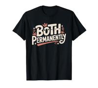 Tired Cute Both Permanent States Funny Women State Always T-Shirt