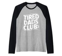 Tired Dad Club Father's Day Funny Dad Daddy Present New Dad Raglan Baseball Tee