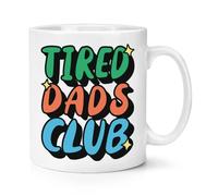 Tired Dads Club 10oz Mug Cup