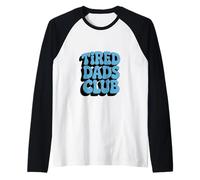 Tired Dads Club Powered by Patience Parenting Humor Raglan Baseball Tee