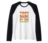 Tired Dads Club Powered by Patience Parenting Humor Raglan Baseball Tee