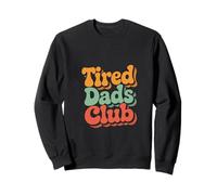 Tired Dads Club Powered by Patience Parenting Humor Sweatshirt