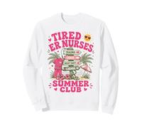 Tired ER Nurses Summer Club Emergency Care Professional Sweatshirt