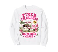 Tired ER Nurses Summer Club Emergency Room Nurse Pride Life Sweatshirt