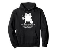 Tired Frog Unfortunate Circumstances I'm Awake Pullover Hoodie