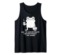 Tired Frog Unfortunate Circumstances I'm Awake Tank Top