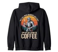 Tired Knight Coffee Quest Not All Who Wander Are Lost Zip Hoodie