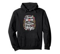 Tired Mom With A Passion For Yoga Funny Yoga Mama Pullover Hoodie