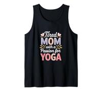 Tired Mom with A Passion for Yoga Funny Yoga Mama Tank Top