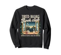 Tired Moms Book-Club Reading Book Lover Literature Bookish Sweatshirt