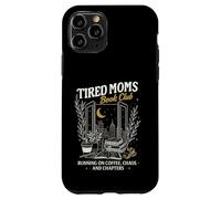 Tired Moms Book Club Running on Coffee Chaos & Chapters Case for iPhone 11 Pro