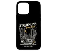 Tired Moms Book Club Running on Coffee Chaos & Chapters Case for iPhone 13 Pro Max