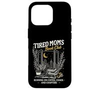Tired Moms Book Club Running on Coffee Chaos & Chapters Case for iPhone 16 Pro
